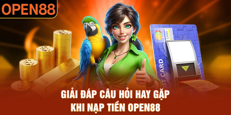 Thắc mắc thường gặp khi thực hiện nạp tiền